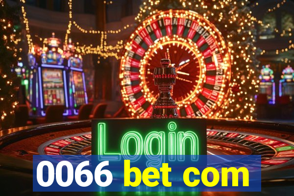 0066 bet com